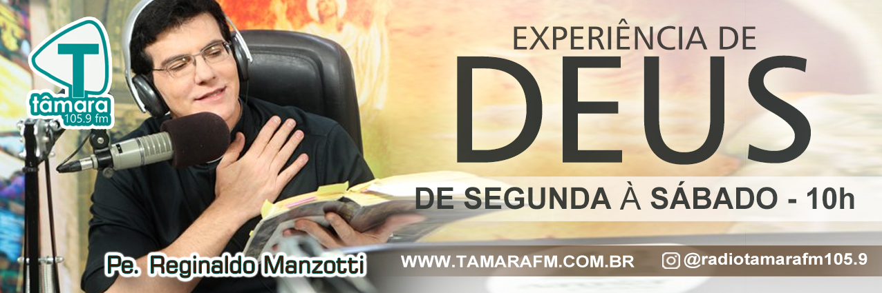 EXPERIÊNCIA DE DEUS l PADRE REGINALDO MANZOTTI